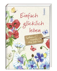 Einfach glücklich leben