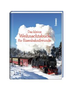 Das kleine Weihnachtsbuch für Eisenbahnfreunde