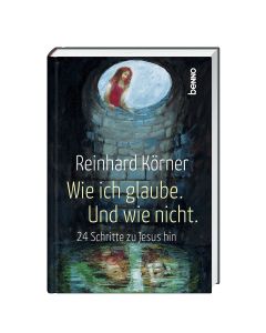 Wie ich glaube. Und wie nicht.