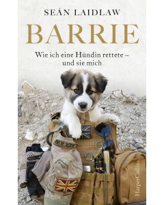 Barrie. Wie ich eine Hündin rettete – und sie mich