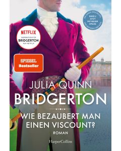 Bridgerton – Wie bezaubert man einen Viscount?