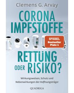 Corona-Impfstoffe: Rettung oder Risiko?