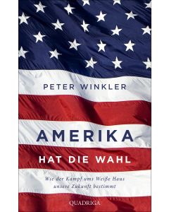 Amerika hat die Wahl