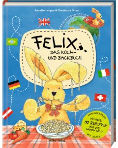 Felix – Das Koch- und Backbuch