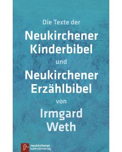 Neukirchener Kinderbibel und Neukirchener Erzählbibel