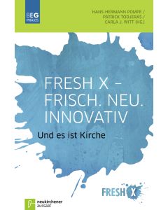Fresh X - Frisch. Neu. Innovativ