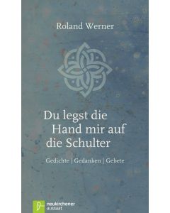 Du legst die Hand mir auf die Schulter