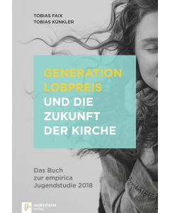 Generation Lobpreis und die Zukunft der Kirche