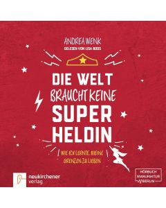 Die Welt braucht keine Superheldin - Hörbuch
