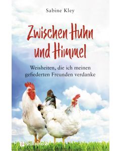 Zwischen Huhn und Himmel