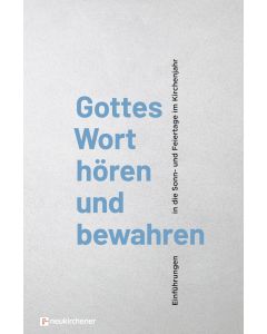 Gottes Wort hören und bewahren