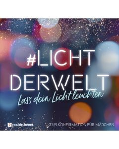 #lichtderwelt. Lass dein Licht leuchten