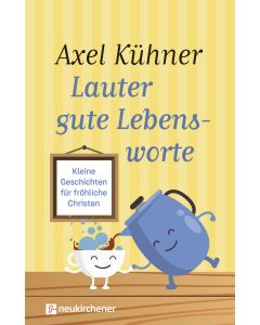 Lauter gute Lebensworte