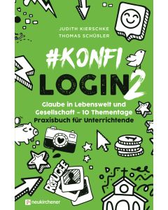 #konfilogin 2 - Glaube in Lebenswelt und Gesellschaft - 10 Thementage