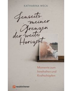 Jenseits meiner Grenzen der weite Horizont