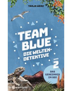 Team Blue - Die Weltendetektive 2 - Das Geheimnis im See