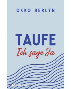 Taufe. Ich sage ja