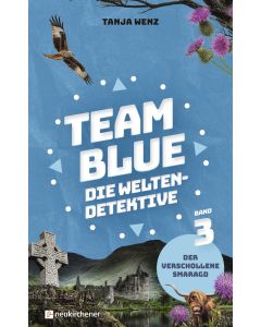 Team Blue - Die Weltendetektive 3 - Der verschollene Smaragd