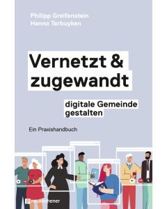 Vernetzt und zugewandt - digitale Gemeinde gestalten