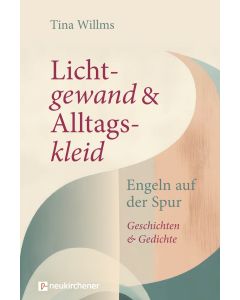 Lichtgewand und Alltagskleid