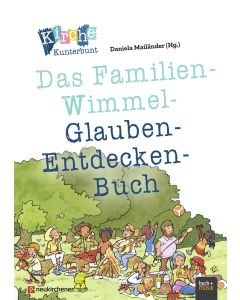 Kirche Kunterbunt - Das Familien-Wimmel-Glauben-Entdecken-Buch