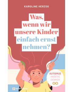 Was, wenn wir unsere Kinder einfach ernst nehmen?