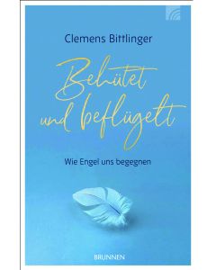 Behütet & beflügelt