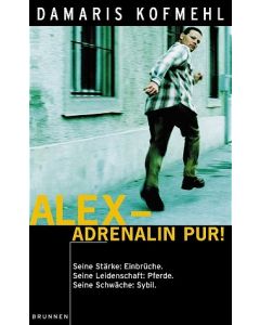 Alex - Adrenalin pur!