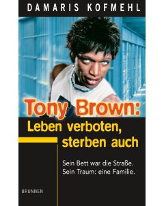 Tony Brown: Leben verboten, Sterben auch
