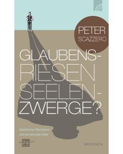 Glaubensriesen - Seelenzwerge