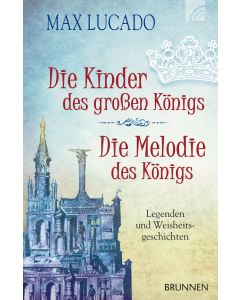 Die Kinder des großen Königs & Die Melodie des Königs