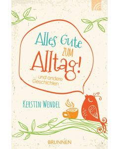 Alles Gute zum Alltag