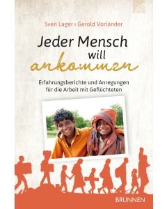 Jeder Mensch will ankommen