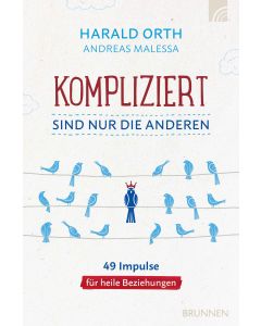 Kompliziert sind nur die anderen