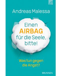 Einen Airbag für die Seele, bitte!