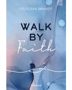 Walk by FAITH