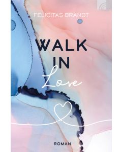 Walk in LOVE