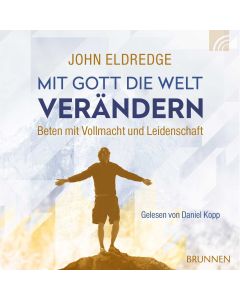 Mit Gott die Welt verändern