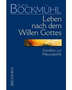 Bockmühl-Werkausgabe / Leben nach dem Willen Gottes