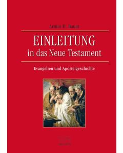Einleitung in das Neue Testament - Evangelien und Apostelgeschichte