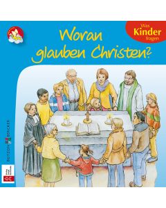 Woran glauben Christen?
