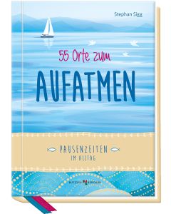 55 Orte zum Aufatmen