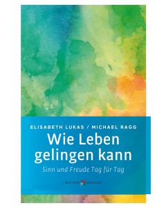 Wie Leben gelingen kann