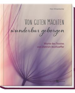 Von guten Mächten wunderbar geborgen