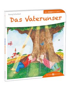 Das Vaterunser den Kindern erzählt