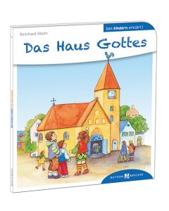Das Haus Gottes den Kindern erklärt