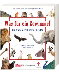 Was für ein Gewimmel – Die Tiere der Bibel für Kinder
