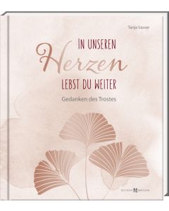 In unseren Herzen lebst du weiter
