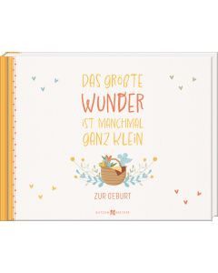 Das größte Wunder ist manchmal ganz klein