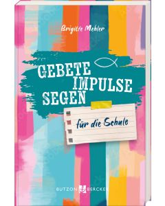 Gebete, Impulse, Segen